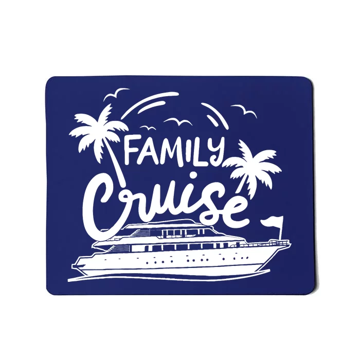 Family Cruise Vacation Outfits Cruise Squad Family Cruise Mousepad