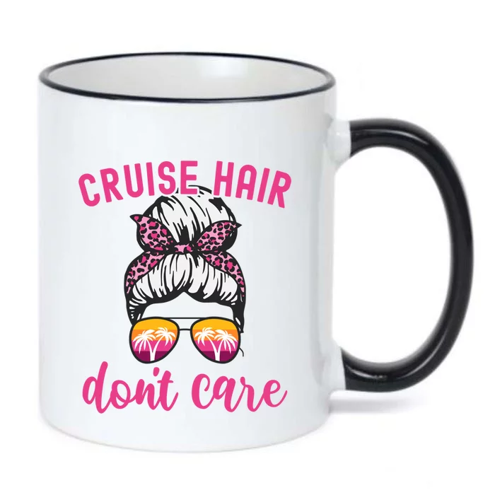 Funny Cruise Vacation S Trip Cruise Hair Dont Care Funny Gift Black Color Changing Mug