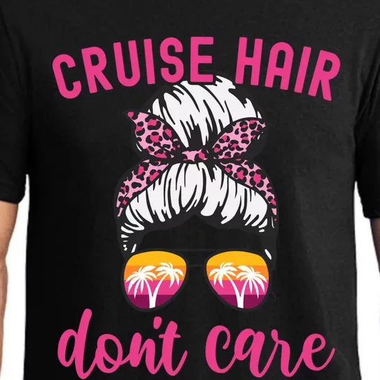 Funny Cruise Vacation S Trip Cruise Hair Dont Care Funny Gift Pajama Set