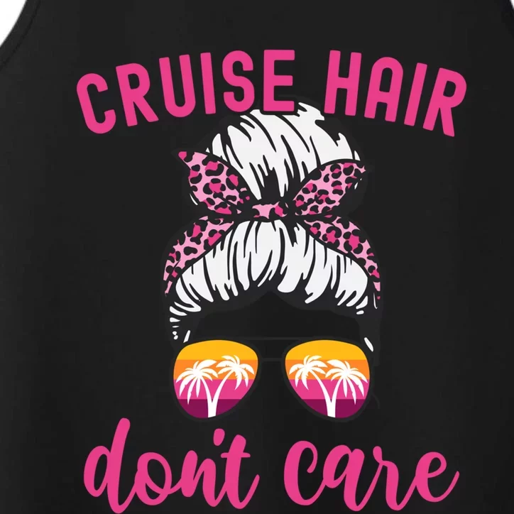 Funny Cruise Vacation S Trip Cruise Hair Dont Care Funny Gift Performance Tank