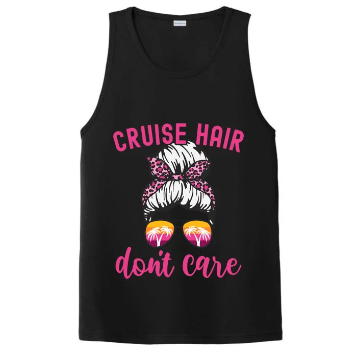 Funny Cruise Vacation S Trip Cruise Hair Dont Care Funny Gift Performance Tank