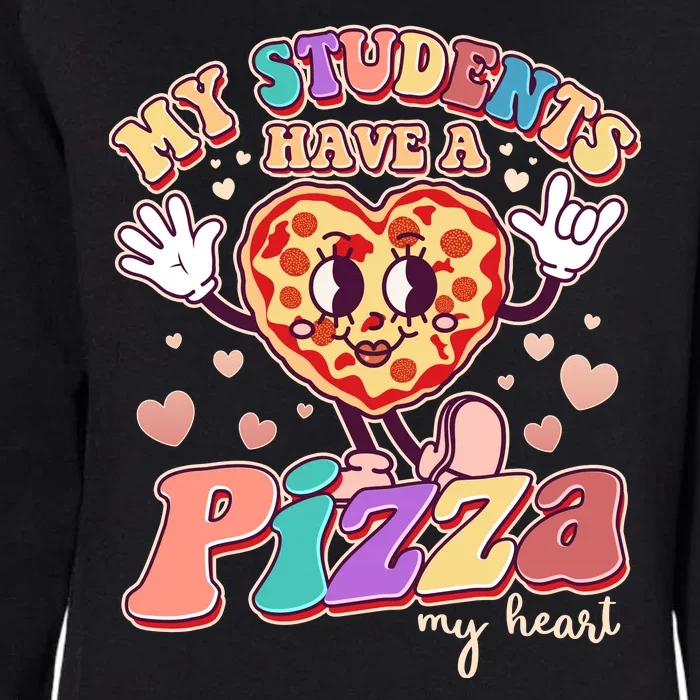 Funny Cute Valentines Day My Students Have A Pizza My Heart Womens California Wash Sweatshirt