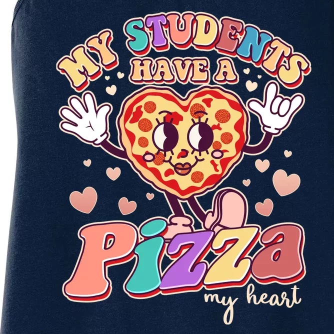 Funny Cute Valentines Day My Students Have A Pizza My Heart Women's Racerback Tank