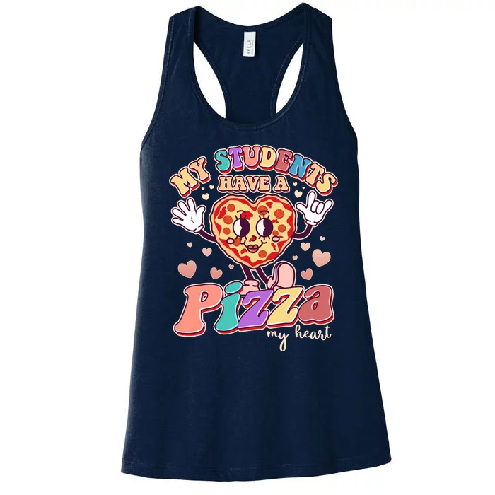 Funny Cute Valentines Day My Students Have A Pizza My Heart Women's Racerback Tank