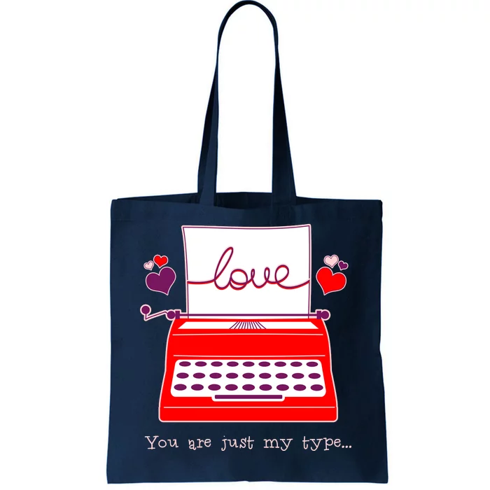 Funny Cute Valentines Day You Are Just My Type Typewriter Love Tote Bag