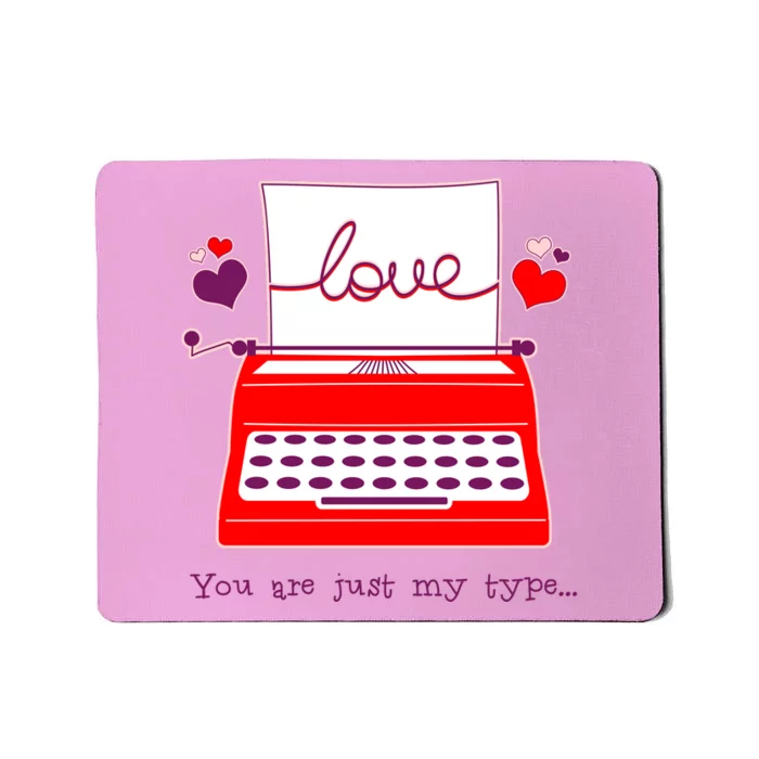 Funny Cute Valentines Day You Are Just My Type Typewriter Love Mousepad