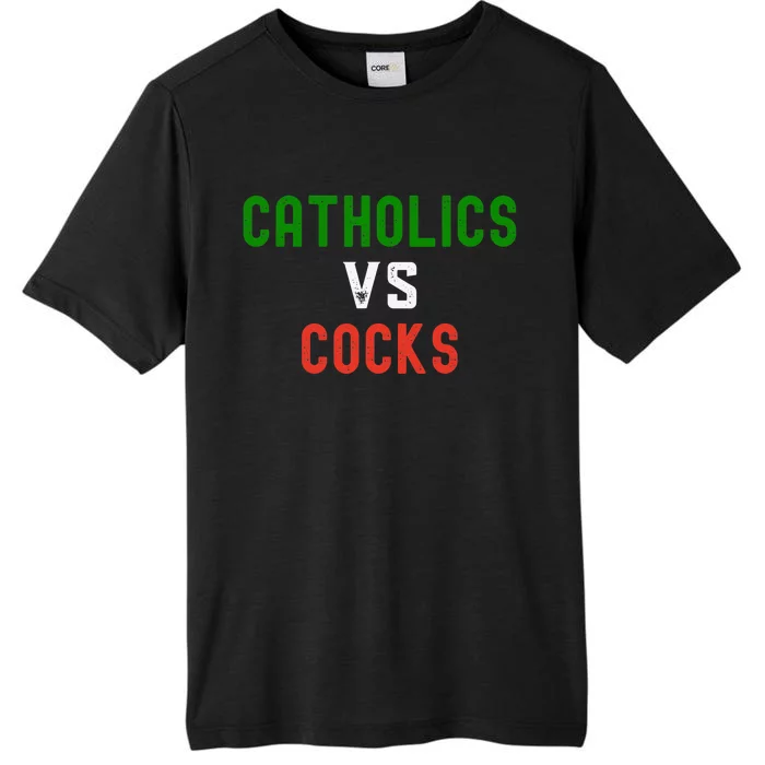 Funny Catholics VS Cocks Religious ChromaSoft Performance T-Shirt