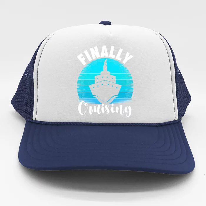 Finally Cruising Vintage Retro Cruise Lover Cruising Gift Trucker Hat