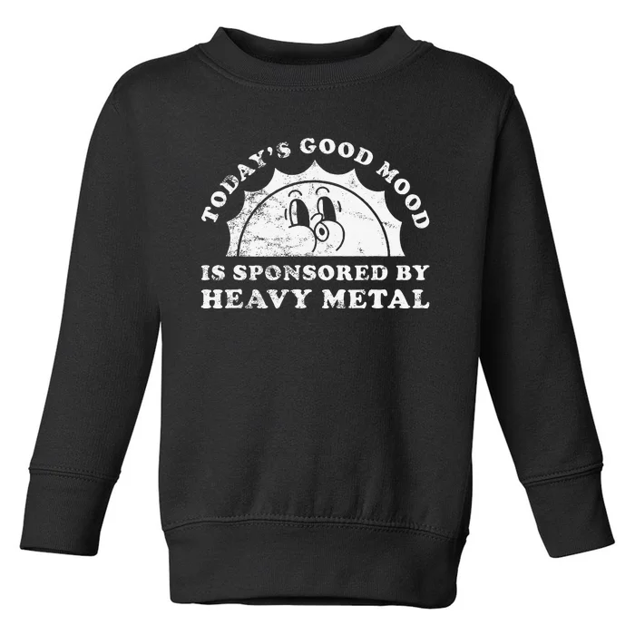 Funny Cute Vintage Retro Heavy Metal Or Heavy Metal Toddler Sweatshirt