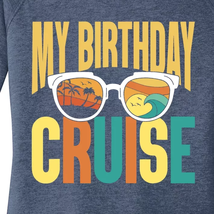 Funny Cruising Vacation My Birthday Cruise Squad Women's Perfect Tri Tunic Long Sleeve Shirt