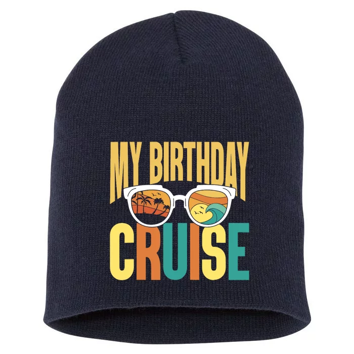 Funny Cruising Vacation My Birthday Cruise Squad Short Acrylic Beanie