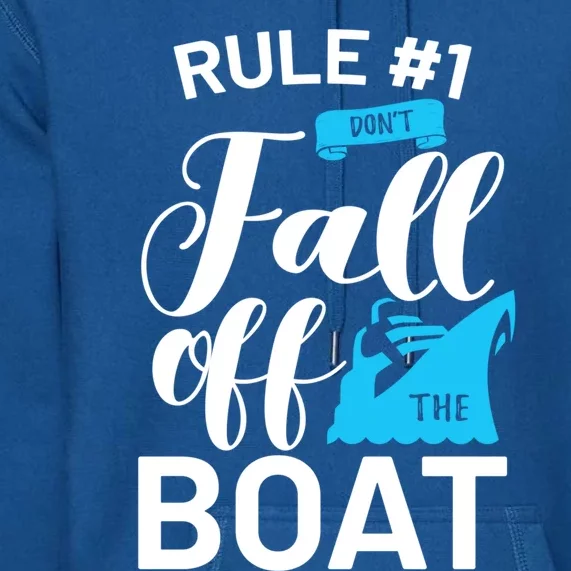 Funny Cruise Vacation Rule 1 Dont Fall Off The Boat Funny Gift Premium Hoodie