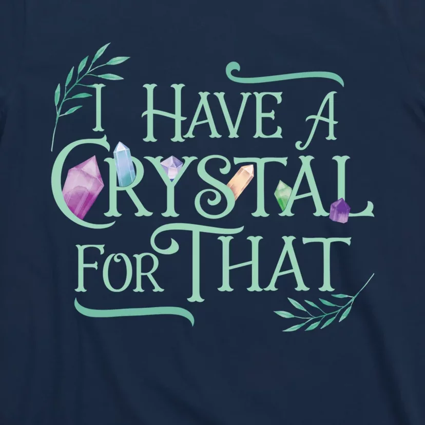 Funny Crystals Witchy Quote Chakras Energy Healing T-Shirt