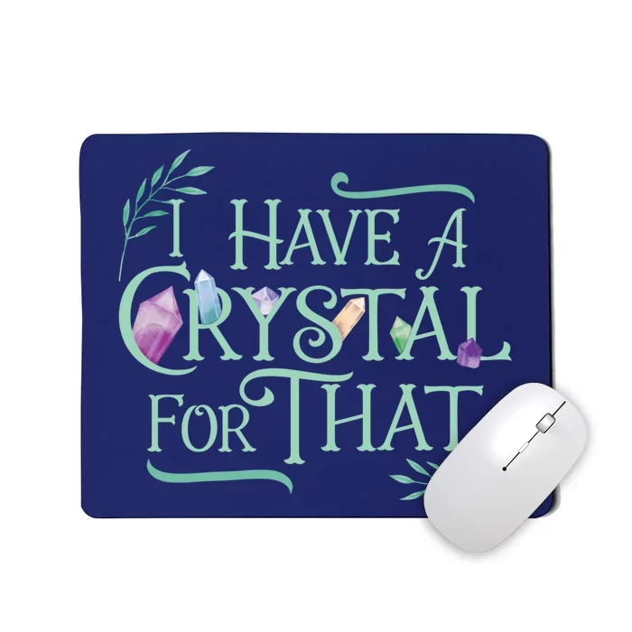 Funny Crystals Witchy Quote Chakras Energy Healing Mousepad