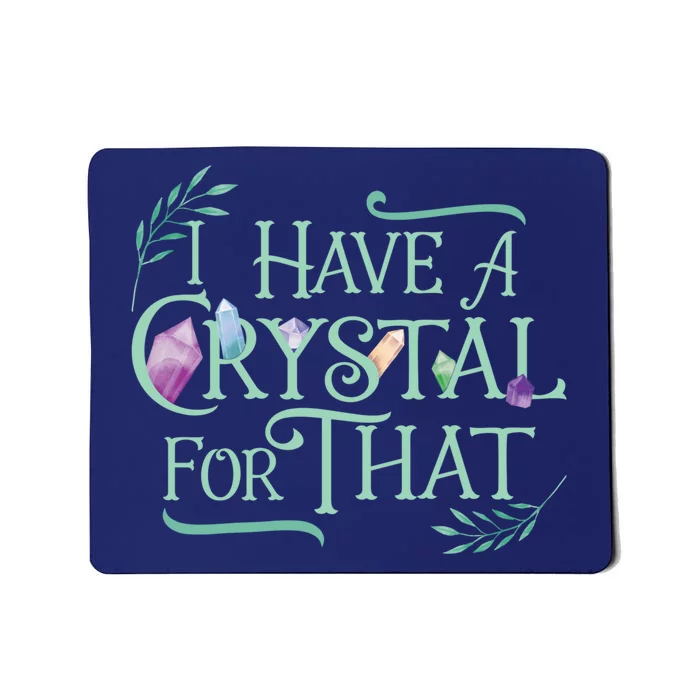 Funny Crystals Witchy Quote Chakras Energy Healing Mousepad