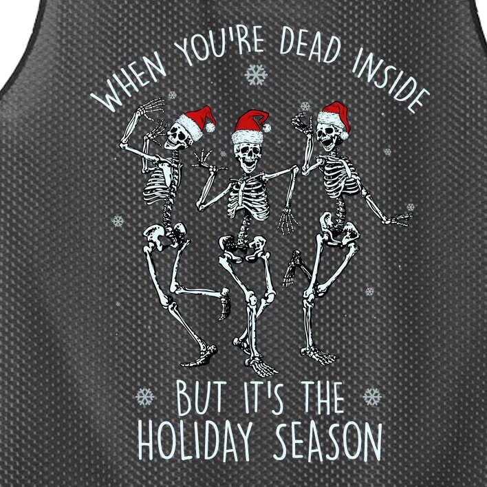 Funny Christmasween When You're Dead Inside But It's The Holiday Season Skeletons Mesh Reversible Basketball Jersey Tank