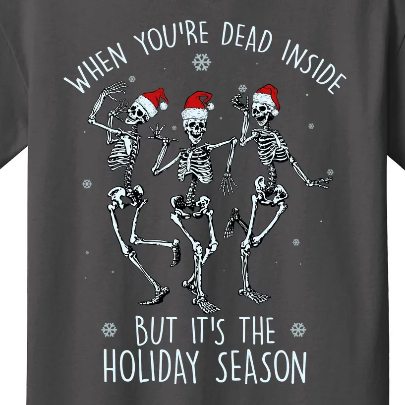 Funny Christmasween When You're Dead Inside But It's The Holiday Season Skeletons Kids T-Shirt