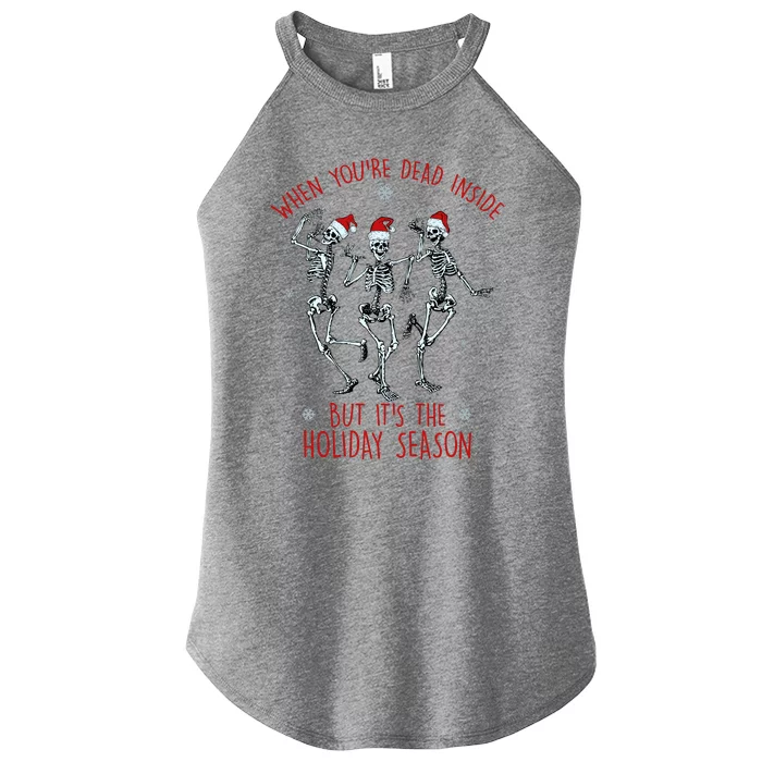 Funny Christmasween When You're Dead Inside But It's The Holiday Season Skeletons Women’s Perfect Tri Rocker Tank