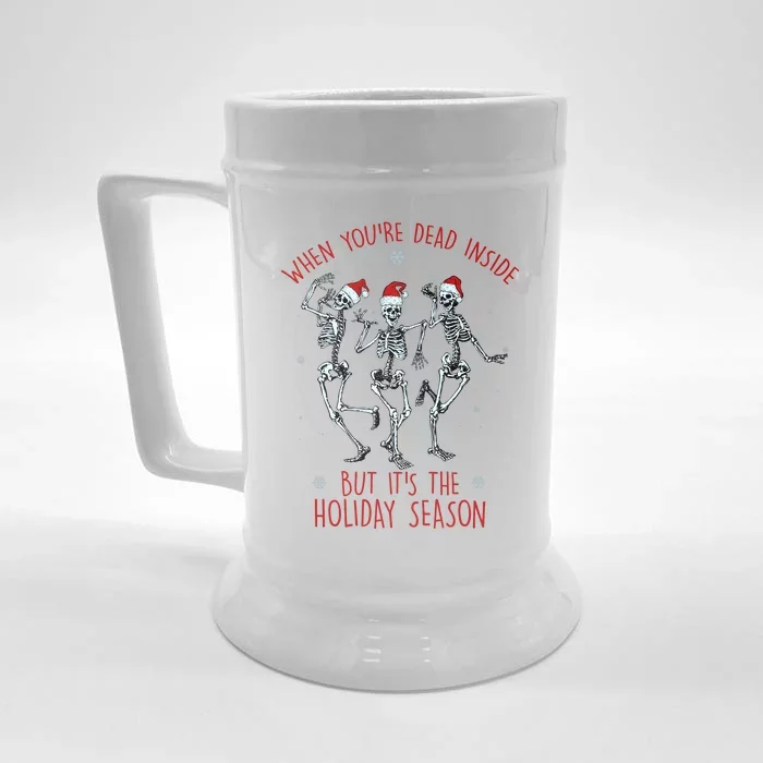 Funny Christmasween When You're Dead Inside But It's The Holiday Season Skeletons Front & Back Beer Stein