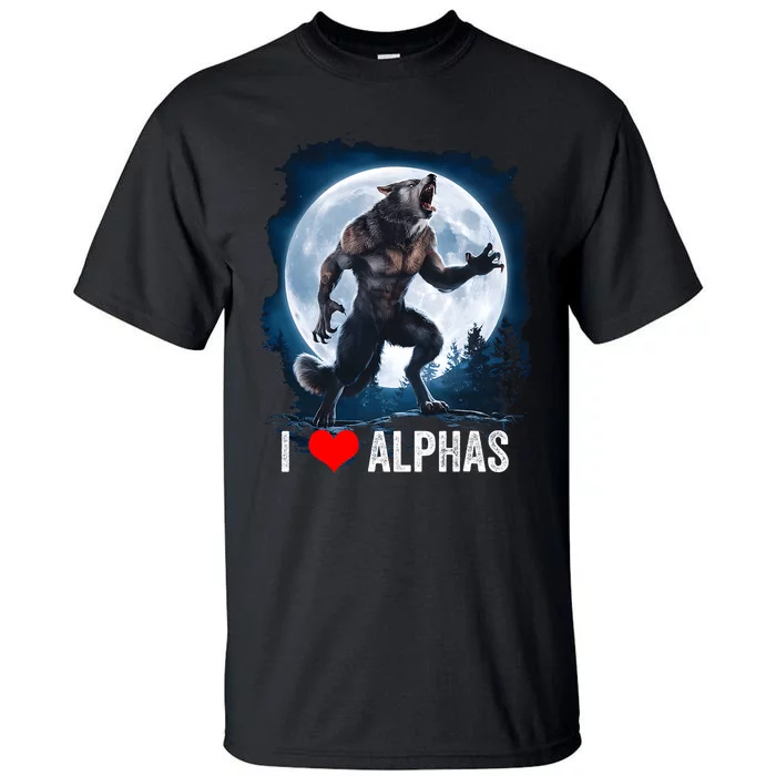 Funny Cringe Werewolf Wolf Meme I Heart Alphas I Love Alphas Tall T-Shirt