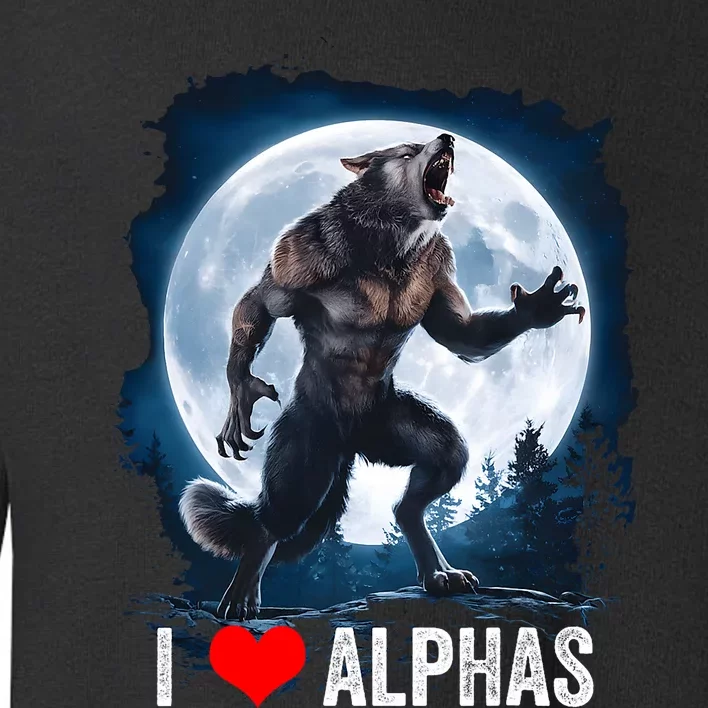 Funny Cringe Werewolf Wolf Meme I Heart Alphas I Love Alphas Toddler Sweatshirt