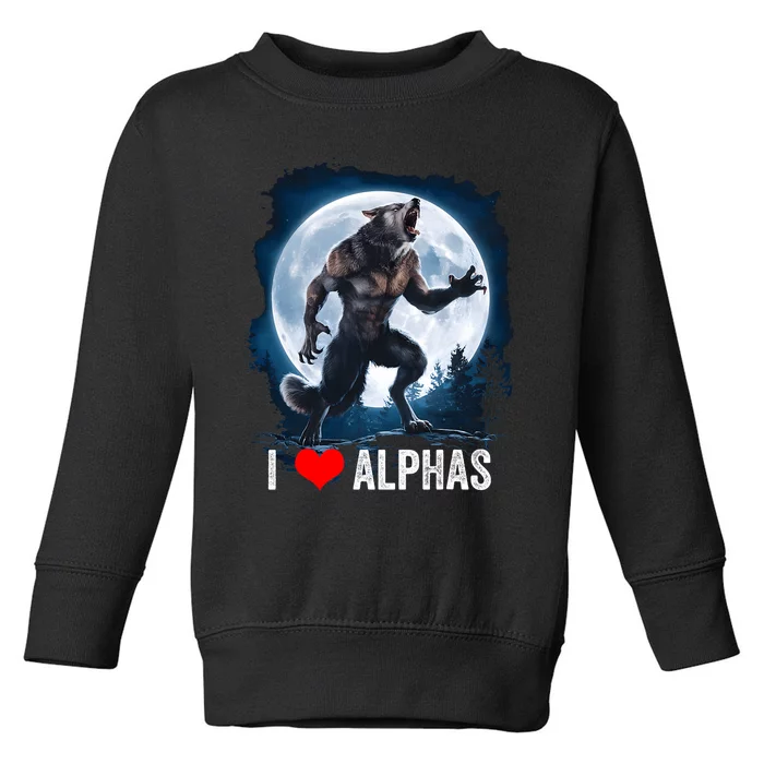 Funny Cringe Werewolf Wolf Meme I Heart Alphas I Love Alphas Toddler Sweatshirt