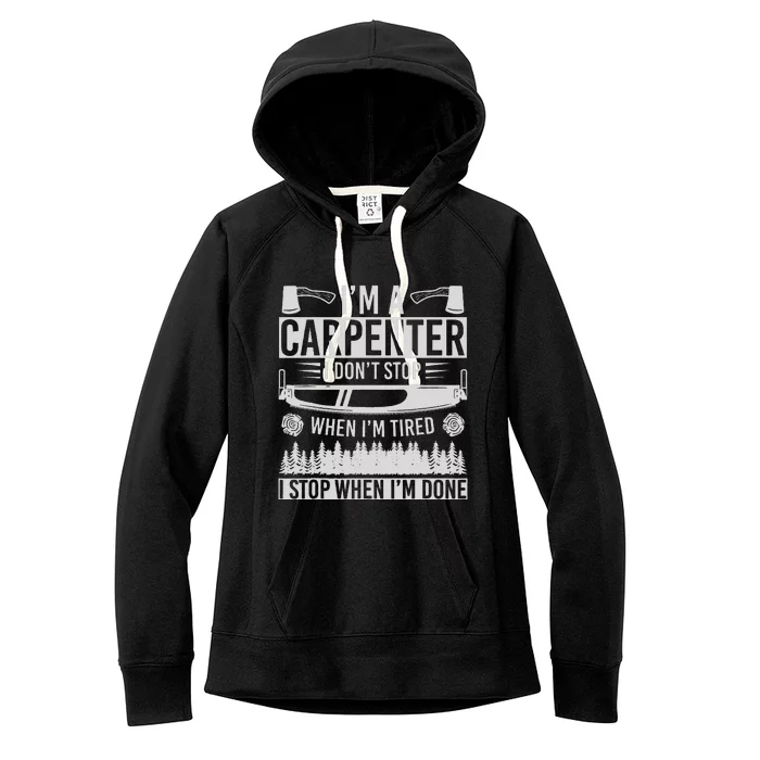 Funny Craftsman Woodworker Carpentry Im A Carpenter Women's Fleece Hoodie