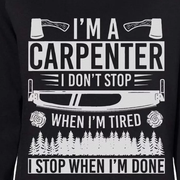 Funny Craftsman Woodworker Carpentry Im A Carpenter Womens California Wash Sweatshirt