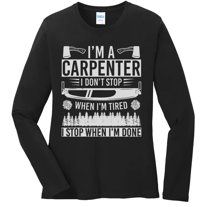 Funny Craftsman Woodworker Carpentry Im A Carpenter Ladies Long Sleeve Shirt