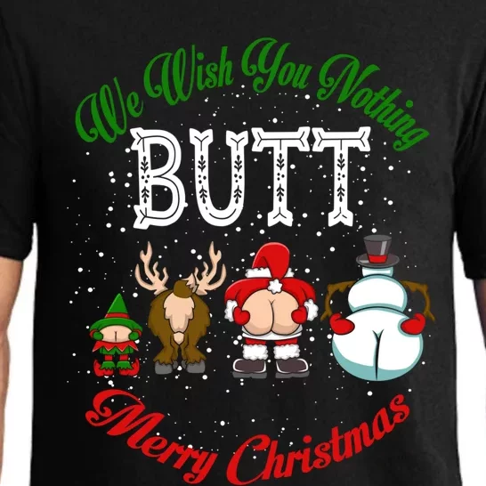 Funny Christmas We Wish You Nothing Butt Merry Xmas Cool Gift Pajama Set