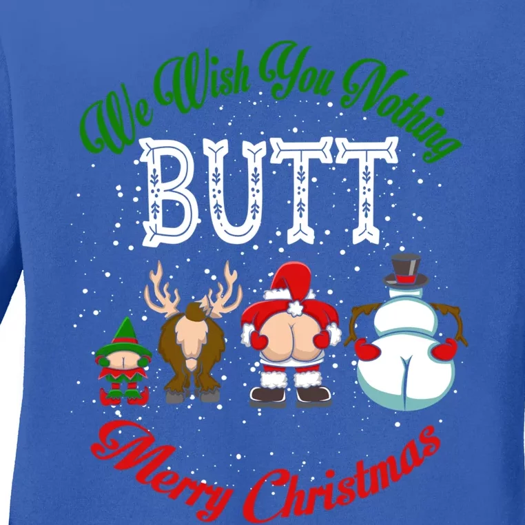 Funny Christmas We Wish You Nothing Butt Merry Xmas Cool Gift Ladies Long Sleeve Shirt