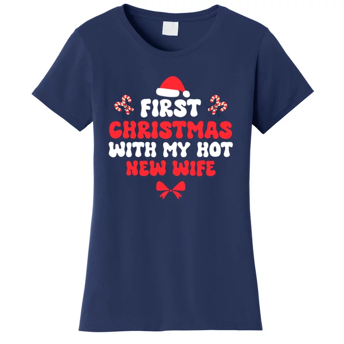 First Christmas With My Hot New Wife Funny Xmas Women's T-Shirt