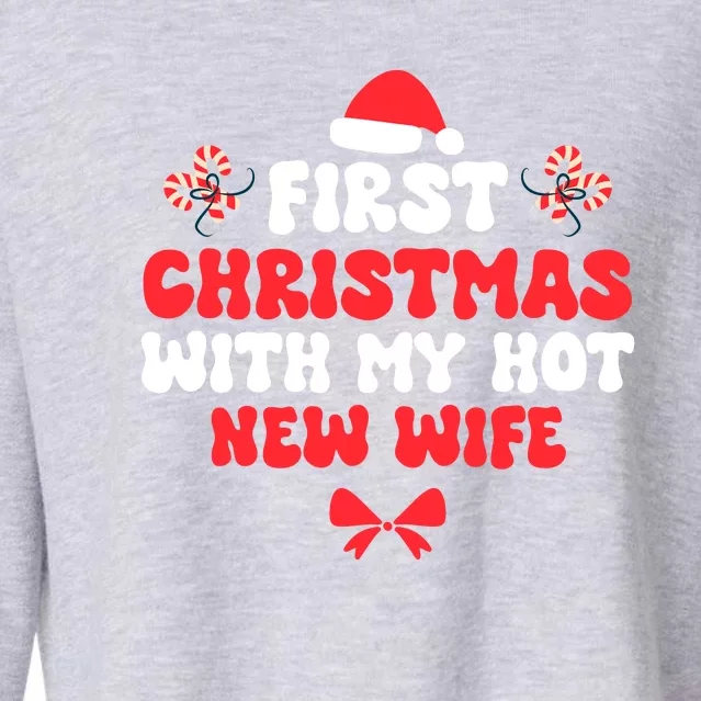 First Christmas With My Hot New Wife Funny Xmas Cropped Pullover Crew