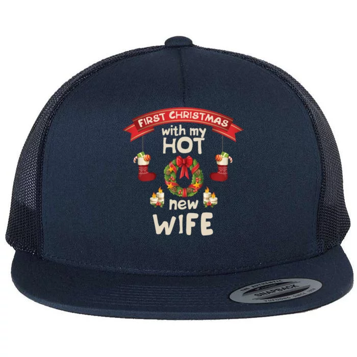 First Christmas With My Hot New Husband Just Married Gift Flat Bill Trucker Hat