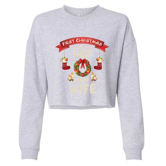 First Christmas With My Hot New Husband Just Married Gift Cropped Pullover Crew