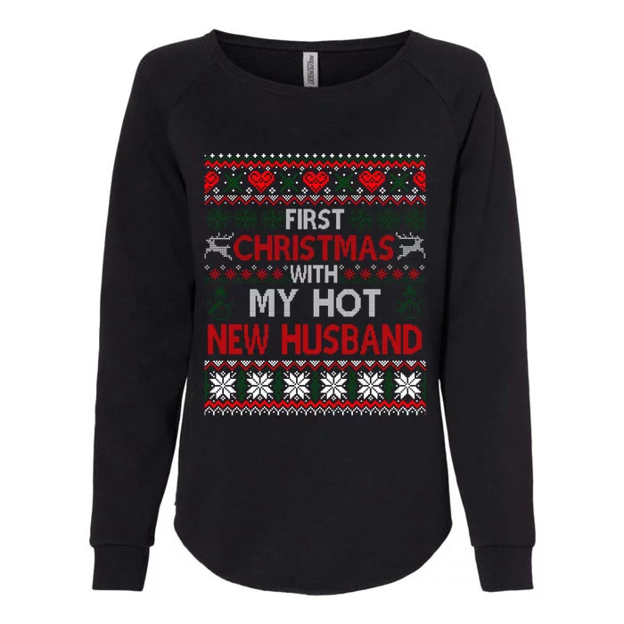 First Christmas With My Hot New Husband Matching Couple Gift Womens California Wash Sweatshirt