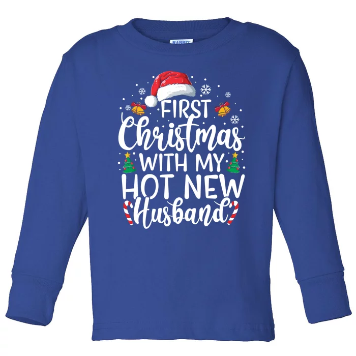 First Christmas With My Hot New Husband Newlywed Cute Gift Toddler Long Sleeve Shirt