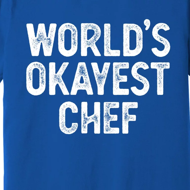 Funny Chef Worlds Okayest Chef Gift Premium T-Shirt