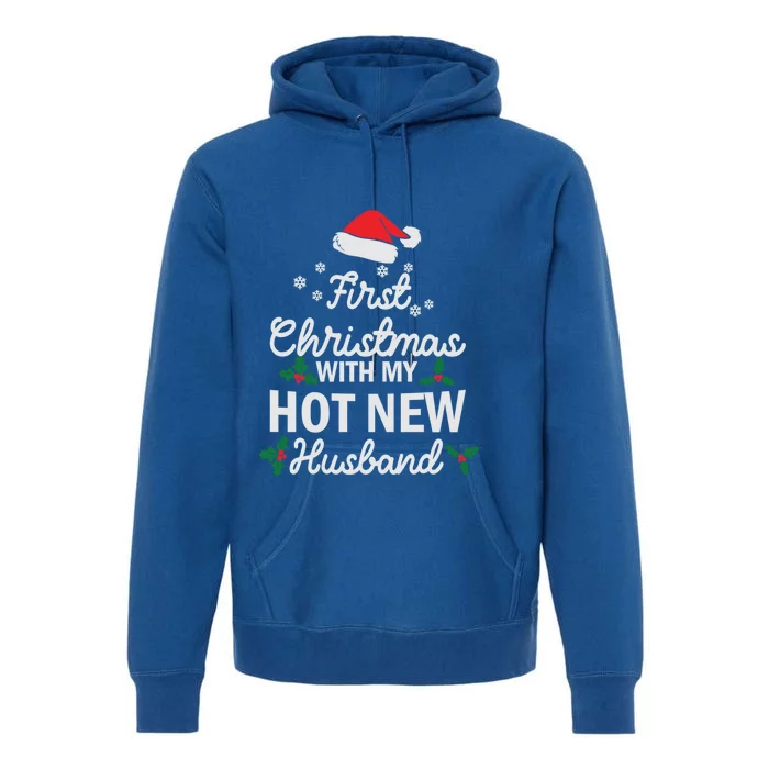 First Christmas With My Hot New Husband Xmas Holiday Funny Gift Premium Hoodie