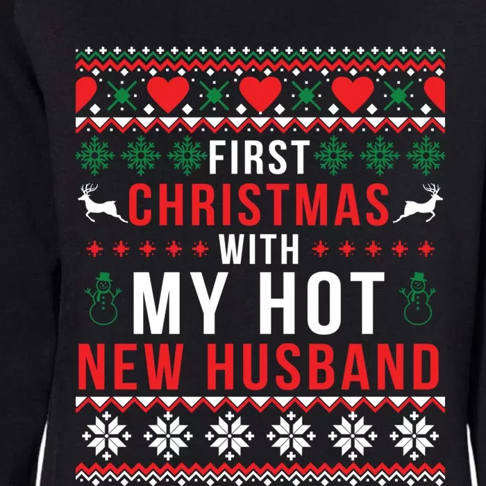 First Christmas With My Hot New Wife Husband Ugly Sweater Cool Gift Womens California Wash Sweatshirt