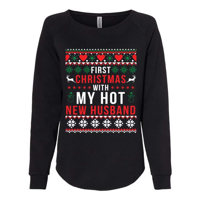 First Christmas With My Hot New Wife Husband Ugly Sweater Cool Gift Womens California Wash Sweatshirt