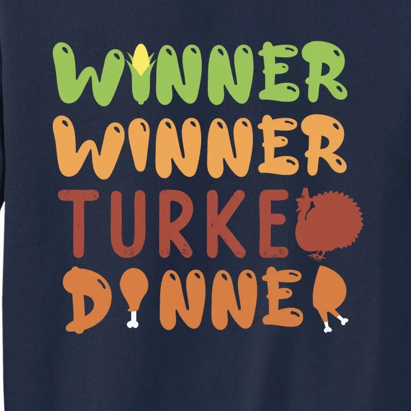 Funny Cute Winner Winner Turkey Dinner Thanksgiving Tall Sweatshirt