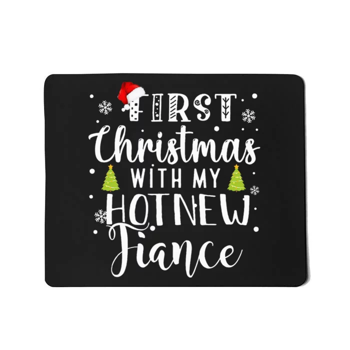 First Christmas With My Hot New Fiance Engaged Couple Xmas Mousepad