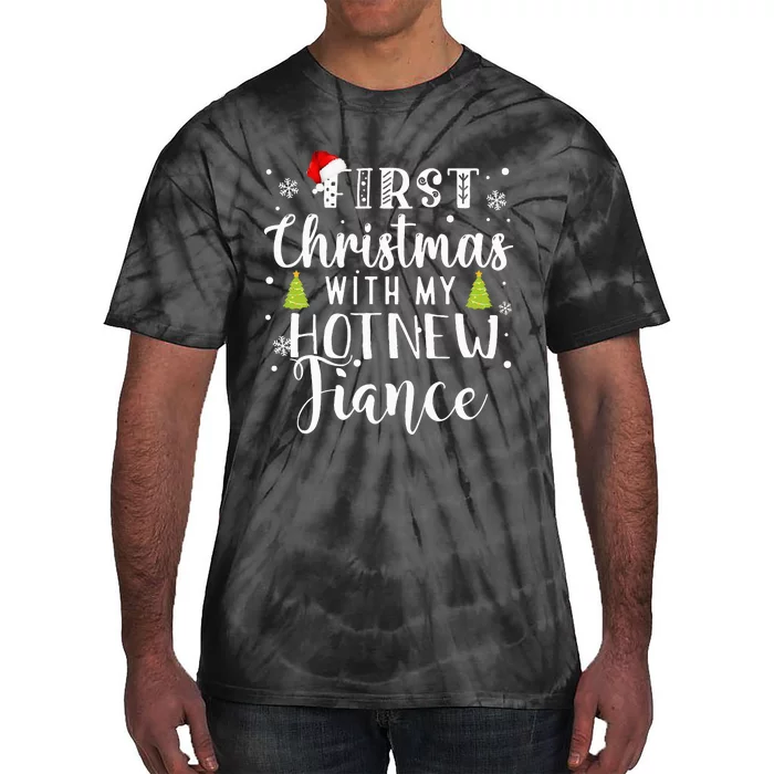 First Christmas With My Hot New Fiance Engaged Couple Xmas Tie-Dye T-Shirt