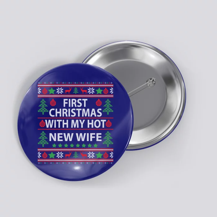 First Christmas With My Hot New Wife Xmas Couple Gift Cool Gift Button