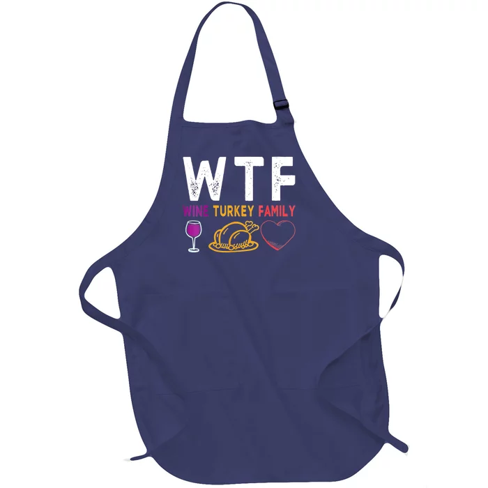 Funny Cute WTF Wine Turkey Family Thanksgiving Day Full-Length Apron With Pocket