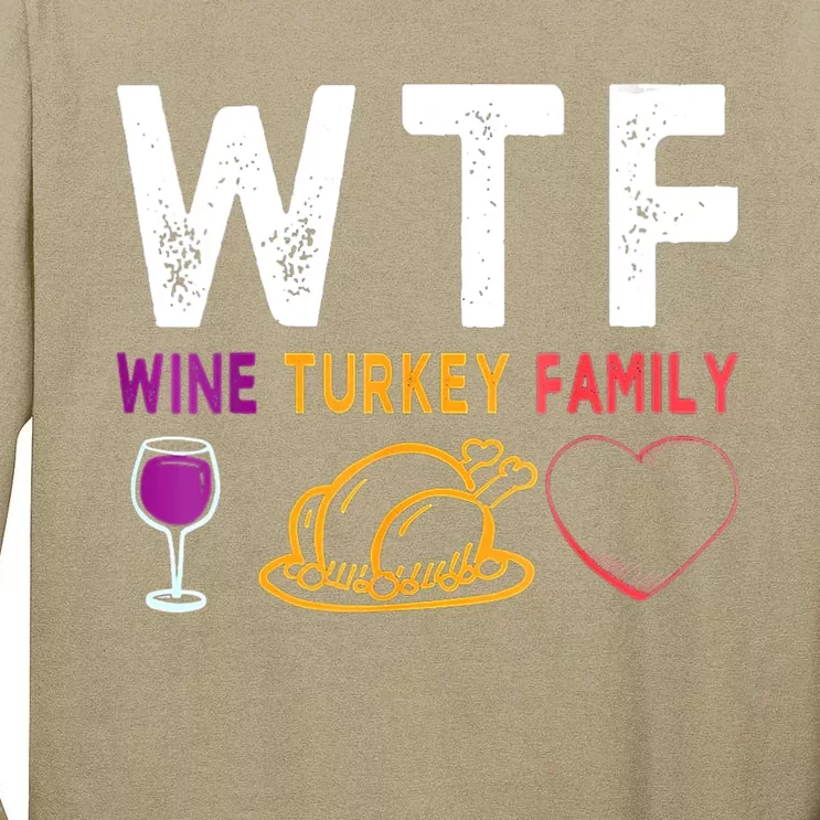 Funny Cute WTF Wine Turkey Family Thanksgiving Day Tall Long Sleeve T-Shirt