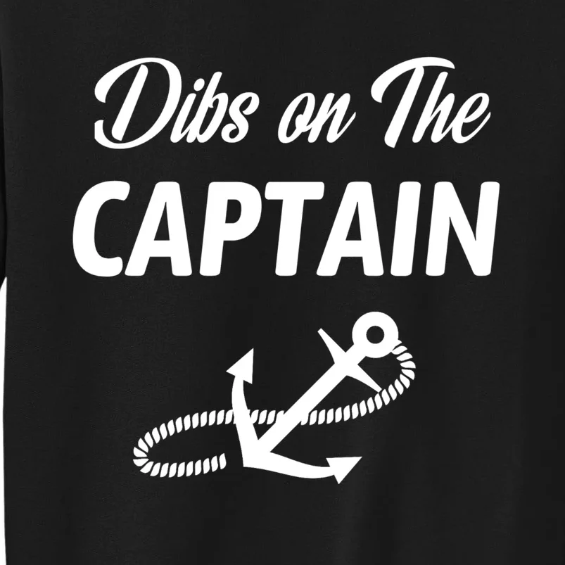 Funny Captain Wife Dibs On The Captain Tall Sweatshirt