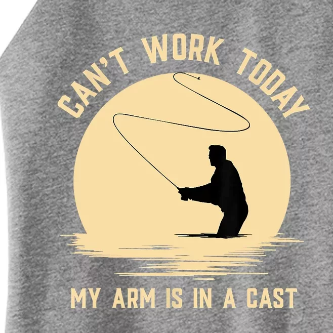 Funny Can't Work Today My Arm Is In A Cast Shirt Funny Fly Fishing Meme Shirt Women’s Perfect Tri Rocker Tank