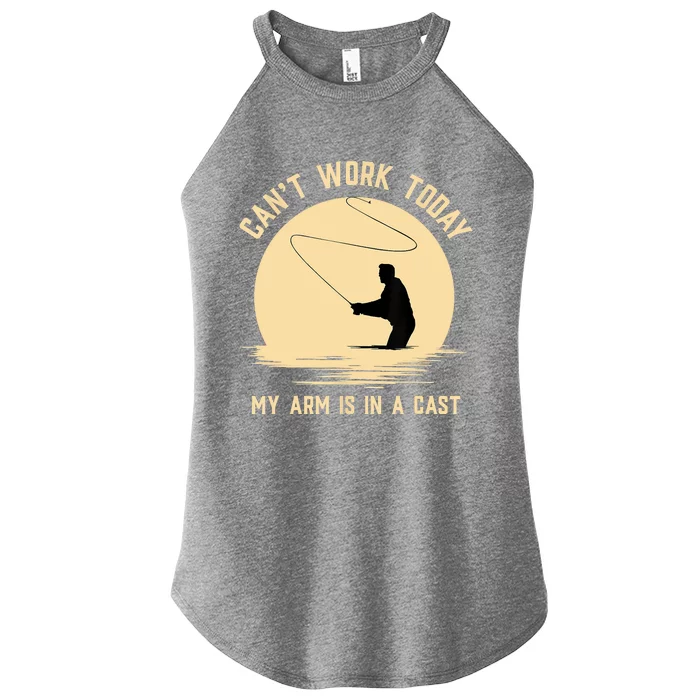 Funny Can't Work Today My Arm Is In A Cast Shirt Funny Fly Fishing Meme Shirt Women’s Perfect Tri Rocker Tank